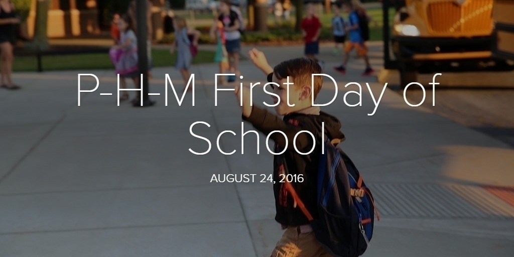 P-H-M First Day of School