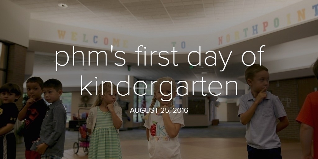 phm's first day of kindergarten